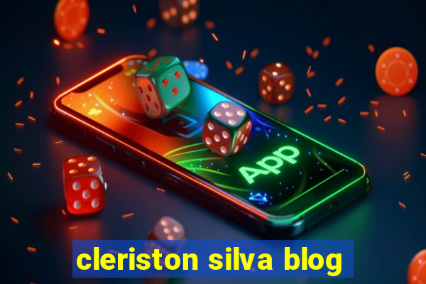 cleriston silva blog